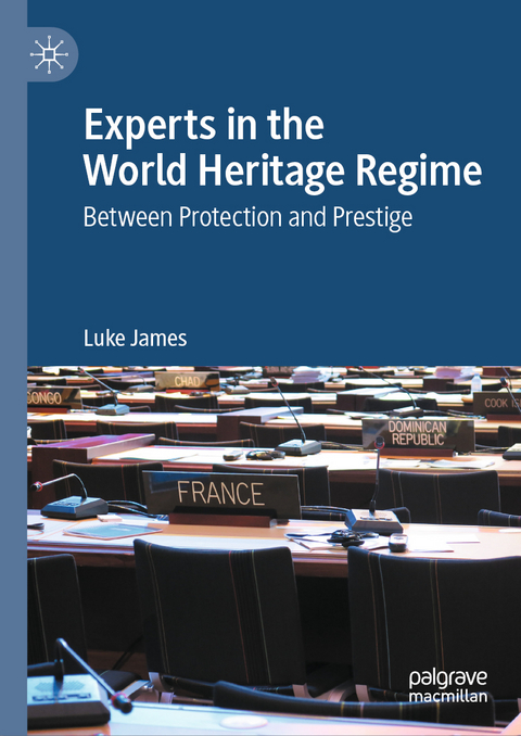 Experts in the World Heritage Regime - Luke James