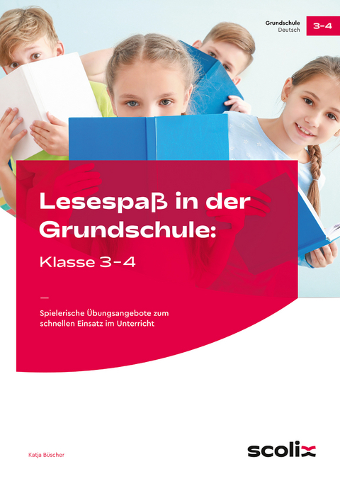 Lesespaß in der Grundschule: Klasse 3-4 - Katja Büscher