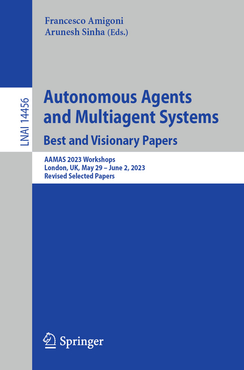 Autonomous Agents and Multiagent Systems. Best and Visionary Papers - 