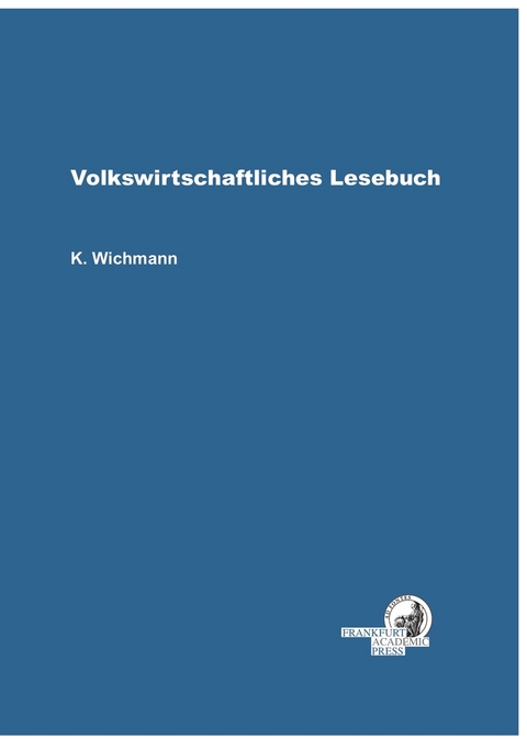 Volkswirtschaftliches Lesebuch - Klaus Wichmann