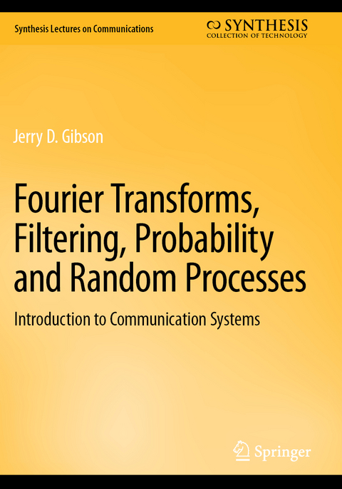 Fourier Transforms, Filtering, Probability and Random Processes - Jerry D. Gibson