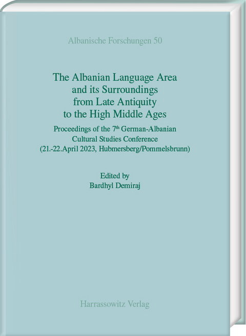 The Albanian Language Area and its Surroundings from Late Antiquity to the High Middle Ages - 