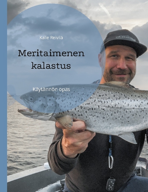 Meritaimenen kalastus - Kalle ReivilÃ¤