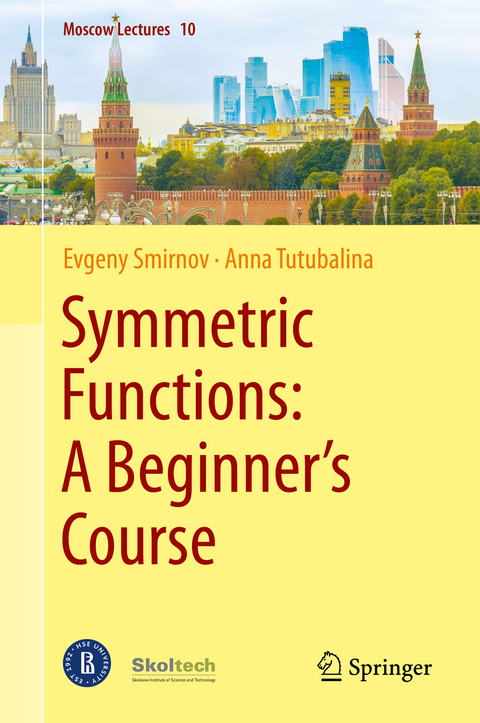Symmetric functions: a beginner's course - Evgeny Smirnov, Anna Tutubalina