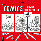 Coole Comics zeichnen und erzählen - Nina Dietrich