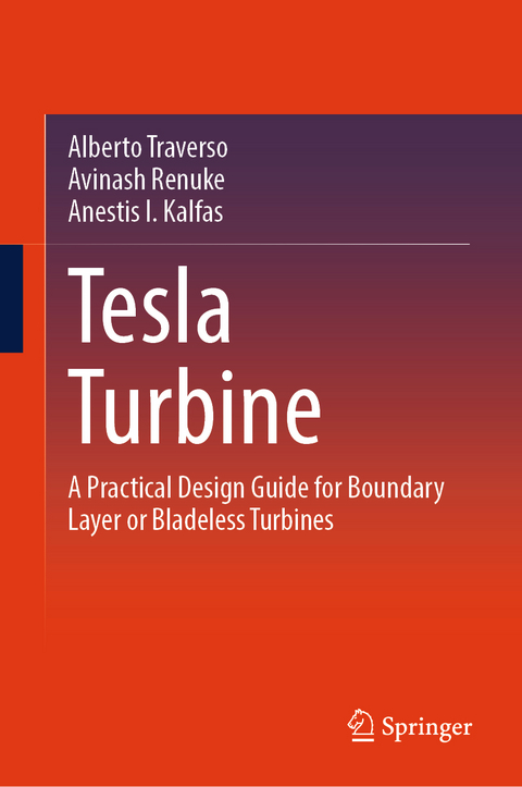 Tesla Turbine - Alberto Traverso, Avinash Renuke, Anestis I. Kalfas