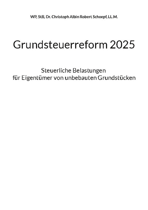 Grundsteuerreform 2025 - Christoph A. R. Schoepf