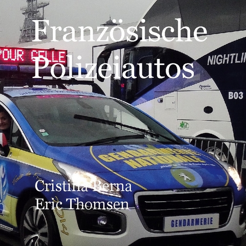 FranzÃ¶sische Polizeiautos - Cristina Berna, Eric Thomsen