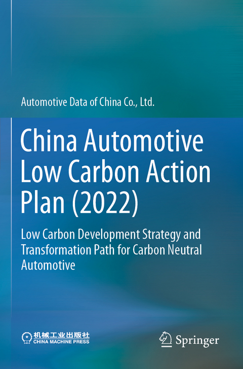 China Automotive Low Carbon Action Plan (2022) - Ltd Automotive Data of China Co.