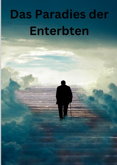 Das Paradies der Enterbten - Marcel Michael Winkler