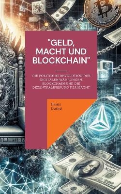 "Geld, Macht und Blockchain" - Heinz Duthel
