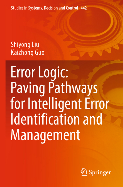 Error Logic: Paving Pathways for Intelligent Error Identification and Management - Shiyong Liu, Kaizhong Guo