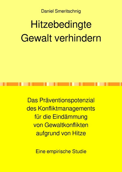 Hitzebedingte Gewalt verhindern. - Daniel Smeritschnig