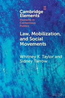 Law, Mobilization, and Social Movements - Whitney K. Taylor, Sidney Tarrow