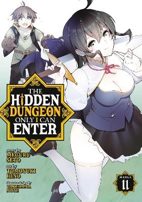 The Hidden Dungeon Only I Can Enter (Manga) Vol. 11 - Meguru Seto
