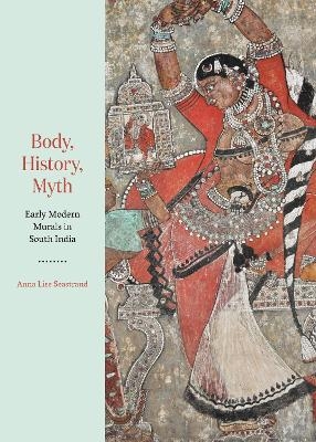 Body, History, Myth - Anna Lise Seastrand