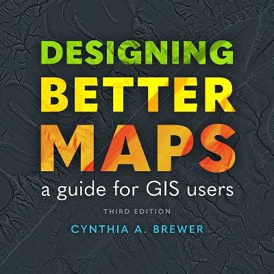 Designing Better Maps - Cynthia A Brewer