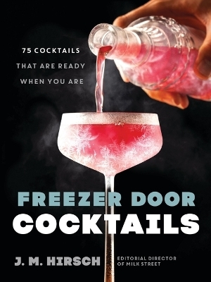 Freezer Door Cocktails - J M Hirsch