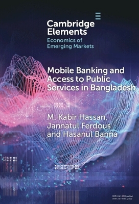Mobile Banking and Access to Public Services in Bangladesh - M. Kabir Hassan, Jannatul Ferdous, Hasanul Banna