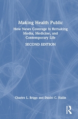 Making Health Public - Briggs, Charles L.; Hallin, Daniel C.