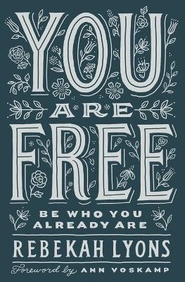 You Are Free - Rebekah Lyons
