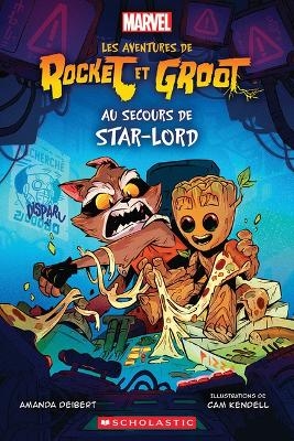 Les Aventures de Rocket Et Groot: Au Secours de Star-Lord - Amanda Deibert