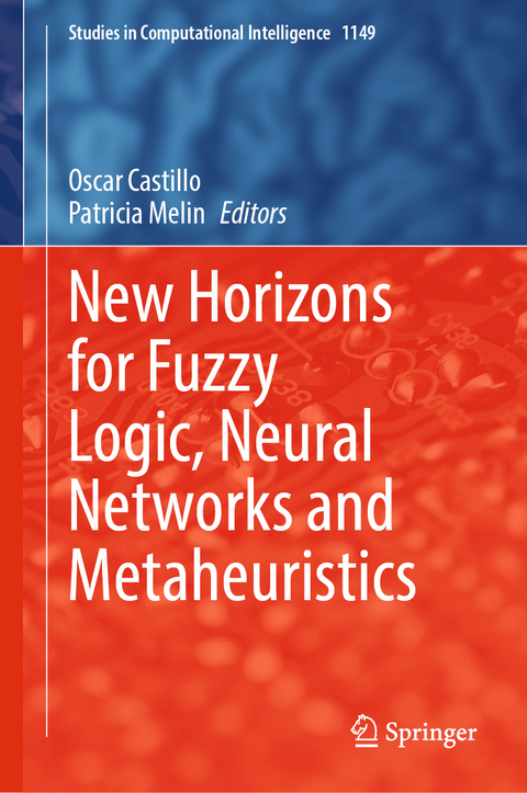 New Horizons for Fuzzy Logic, Neural Networks and Metaheuristics - 