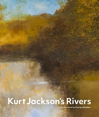 Kurt Jackson's Rivers - Kurt Jackson