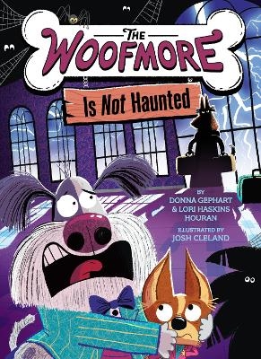 The Woofmore Is Not Haunted (The Woofmore #2) - Donna Gephart, Lori Haskins Houran