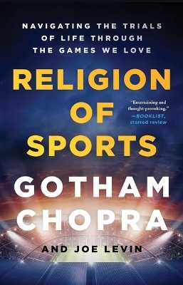Religion of Sports - Gotham Chopra, Joe Levin