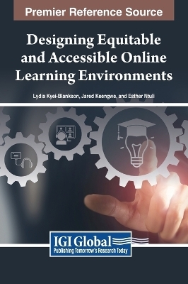 Designing Equitable and Accessible Online Learning Environments - 