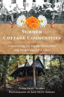 Summer Cottage Communities - Peter Swift Seibert
