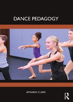 Dance Pedagogy - Amanda Clark