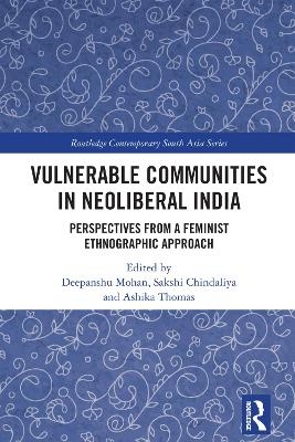 Vulnerable Communities in Neoliberal India - 