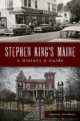 Stephen King's Maine -  Sharon Kitchens