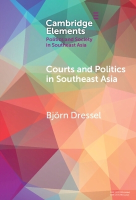 Courts and Politics in Southeast Asia - Bjoern Dressel