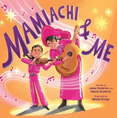 Mamiachi & Me - Jolene Gutiérrez, Dakota Gutiérrez