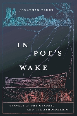 In Poe's Wake - Jonathan Elmer