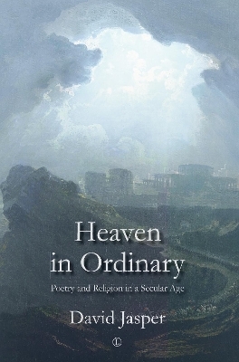 Heaven in Ordinary - David Jasper