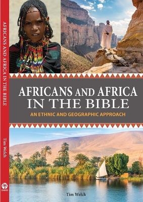 Africans and Africa in the Bible (Expanded Version) - Tim Welch
