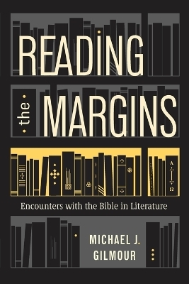 Reading the Margins - Michael J. Gilmour