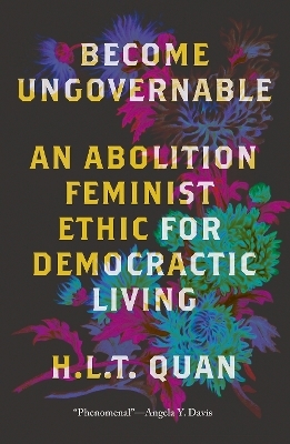Become Ungovernable - H.L.T. Quan
