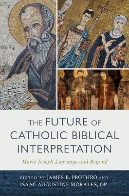 The Future of Catholic Biblical Interpretation - 