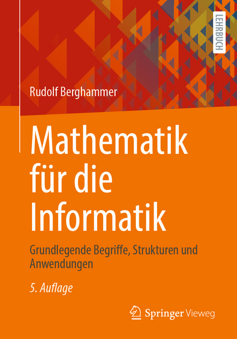 Mathematik für die Informatik - Rudolf Berghammer