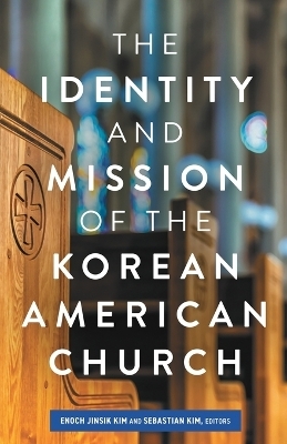 The Identity and Mission of the Korean American Church - 