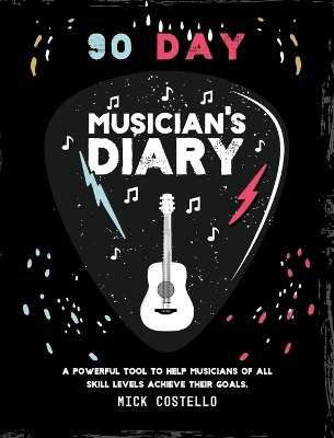 90 Day Musician's Diary - Mick Costello
