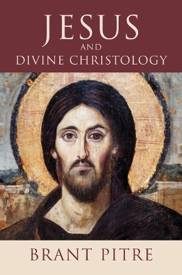 Jesus and Divine Christology - Brant Pitre