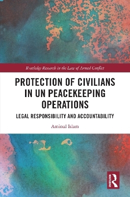 Protection of Civilians in UN Peacekeeping Operations - Aminul Islam