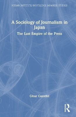 A Sociology of Journalism in Japan - César Castellvi