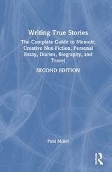 Writing True Stories - Miller, Patti